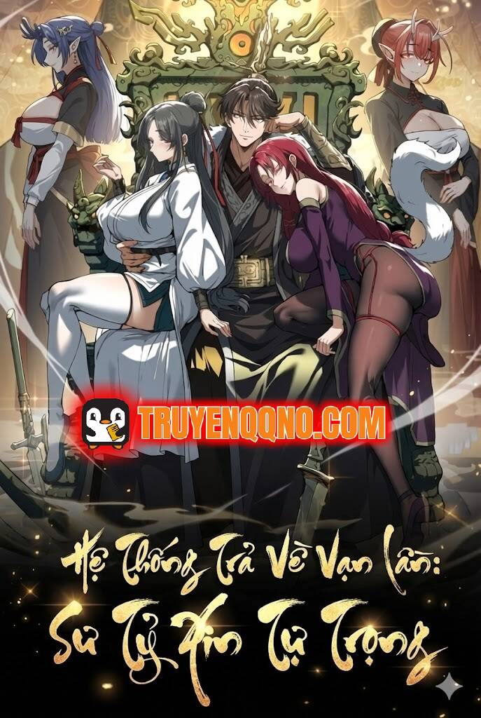 Hệ Thống Trả Về Vạn Lần: Sư Tỷ Xin Tự Trọng